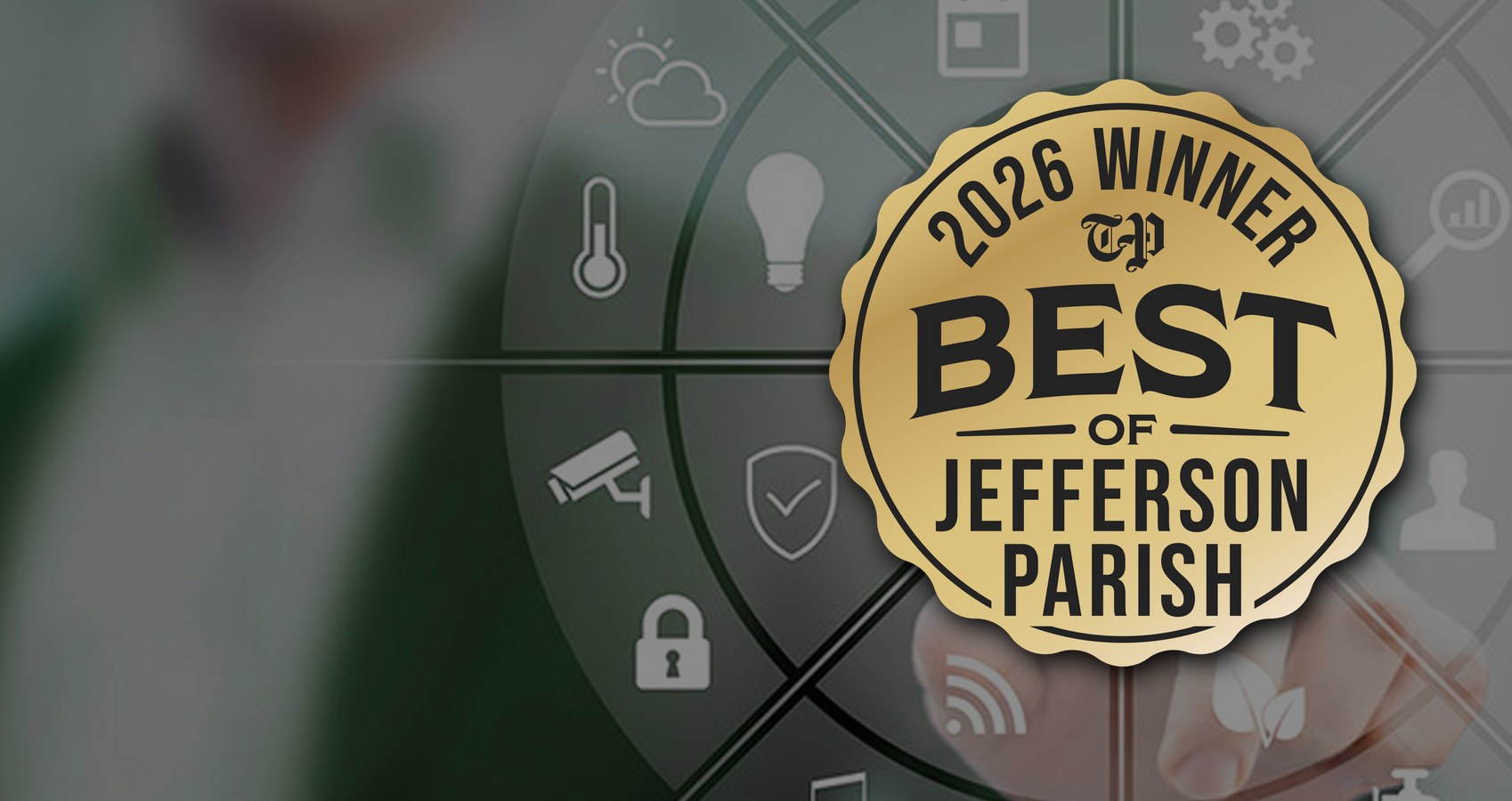 HiTech Smart Homes and Security, 2026 Gold Winner for Best Home Security, Best of Jefferson Parish